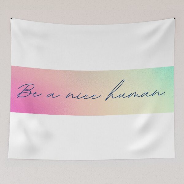 Item preview, Be a Nice Human designed and sold by RaineLight.