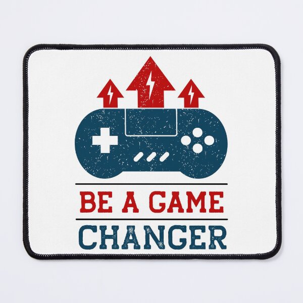 Item preview, Be a Game Changer // Gamer Quote designed and sold by SLAG-Creative.