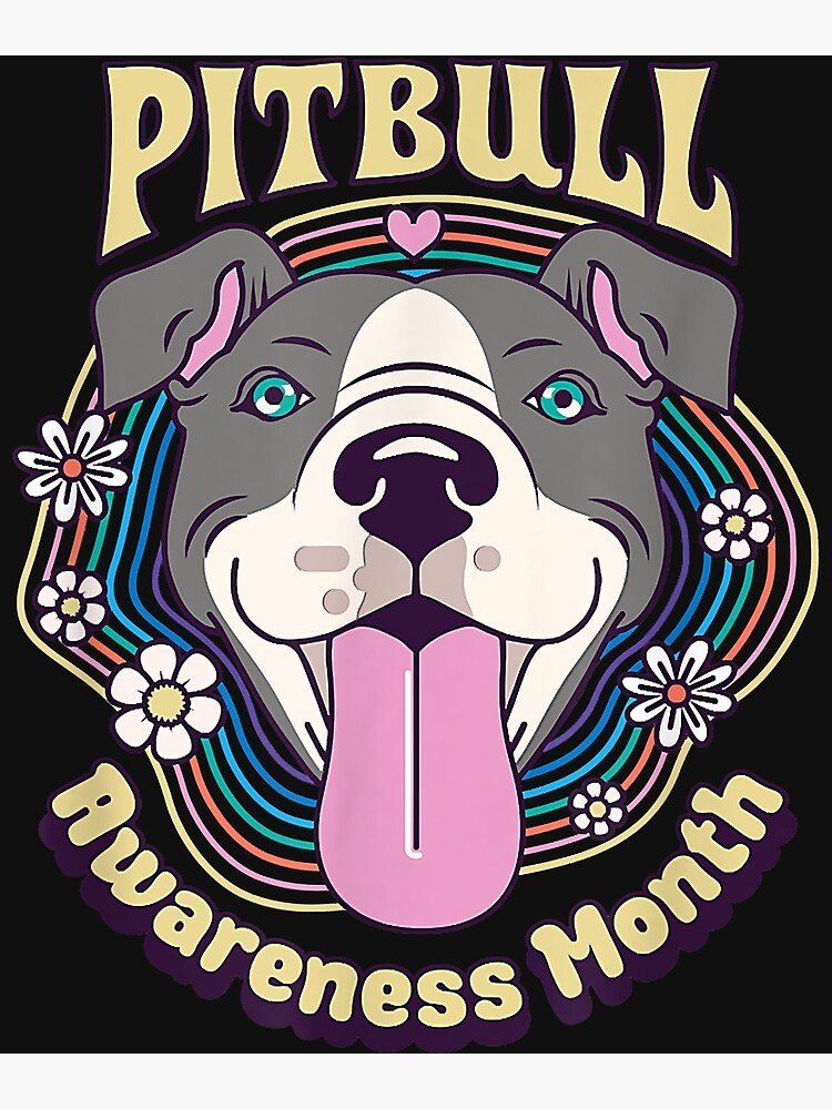 "Pitbull Awareness Month Pitbull Love Stop BSL Anti BSL" Poster