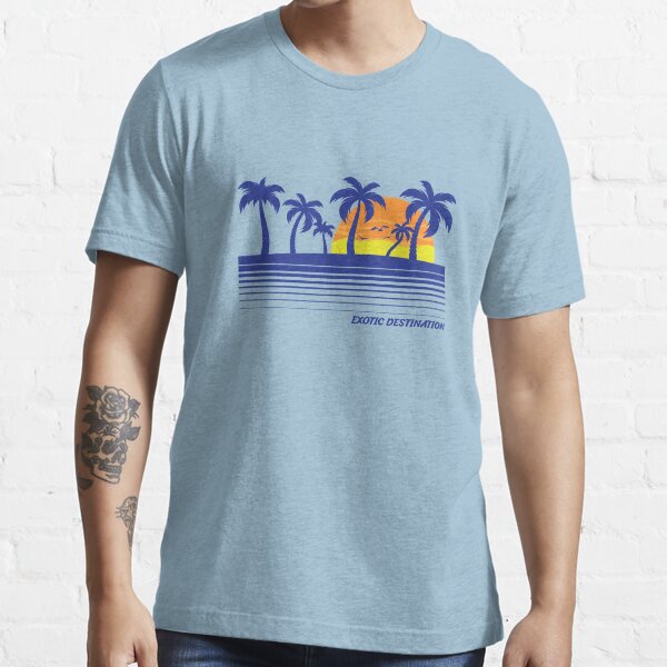 Generic tourist tshirt, Exotic Destination Essential T-Shirt