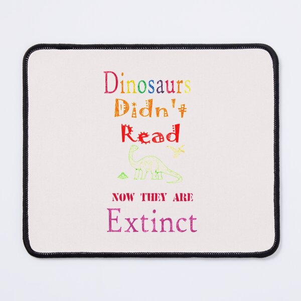 Item preview, Dinosaurs Didnt Read T-ShirtDinosaurs Didn't Read Now They Are Extinct Teacher T-Shirt_by Tee pawsitive_ designed and sold by Shoptudat.