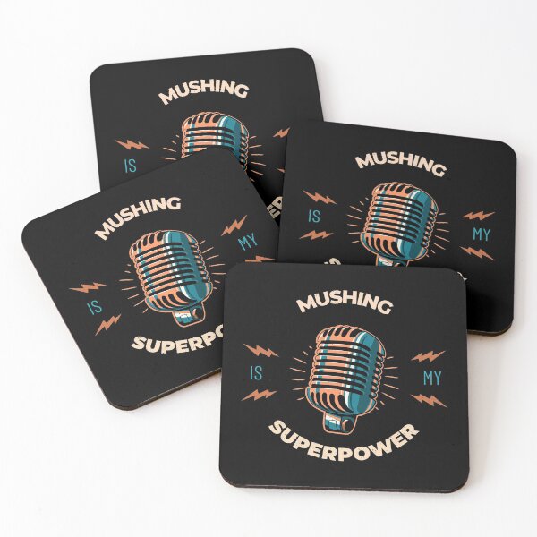 Item preview, Mushing is my Superpower designed and sold by CJacobsDesigns.