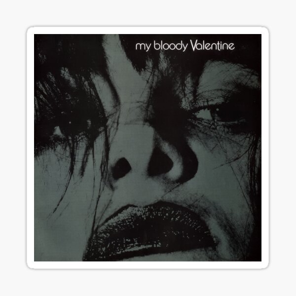 Feed Me With Your Kiss - My Bloody Valentine Sticker