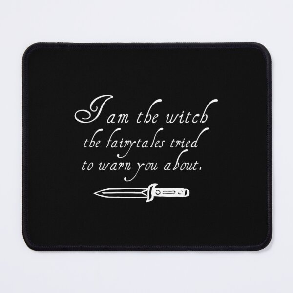 Item preview, I Am The Witch The Fairytales Tried To Warn You About. designed and sold by Stephanie Garza.