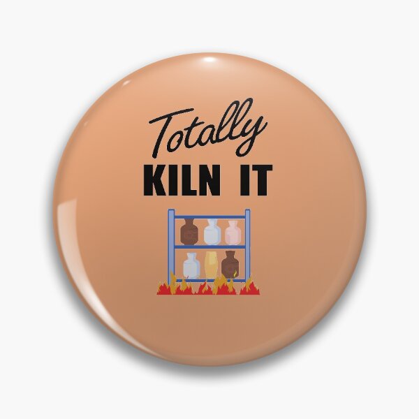 Item preview, Totally Kiln It designed and sold by FiaFiaPress.