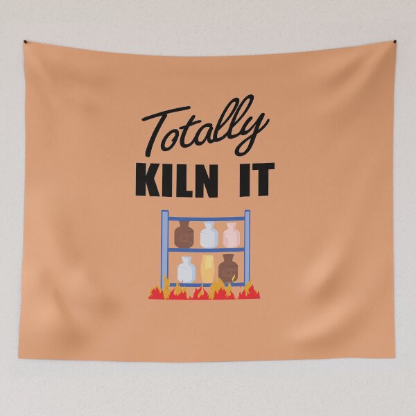 Item preview, Totally Kiln It designed and sold by FiaFiaPress.