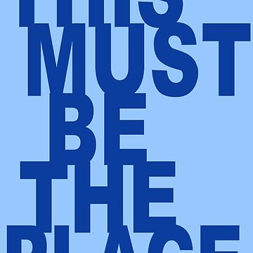 Artwork thumbnail, MUST BE THE PLACE - blue by Julia Santos
