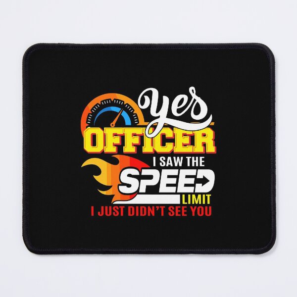 Item preview, Auto Lover Yes Officer Speeding Car Gift designed and sold by ferverena4.