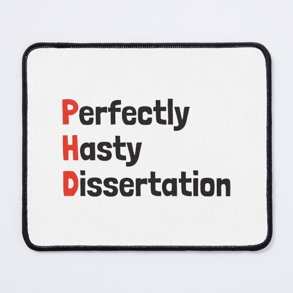 Item preview, PhD Perfectly Hasty Dissertation designed and sold by Artsy-Chemist.