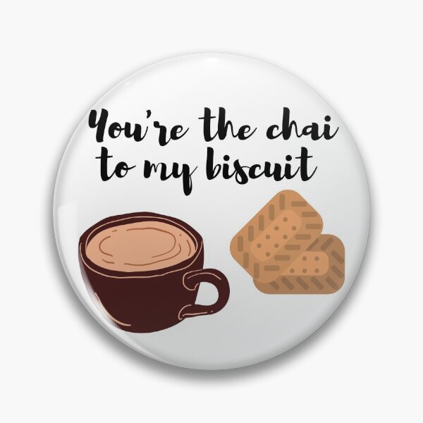 Item preview, YOURE THE CHAI TO MY BISCUIT (BEST FRIENDS)  designed and sold by billionairebrnd.