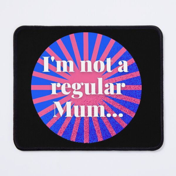 Item preview, Not a regular mum designed and sold by Willowandme.