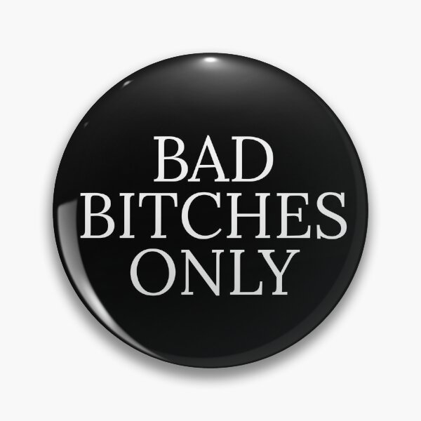 Item preview, BAD BITCHES ONLY designed and sold by SerenaShuba.