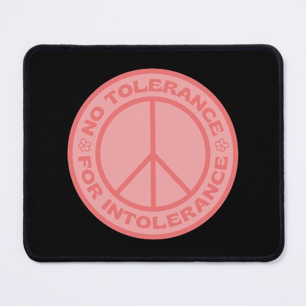 Item preview, NO TOLERANCE FOR INTOLERANCE designed and sold by asymmetrickid.