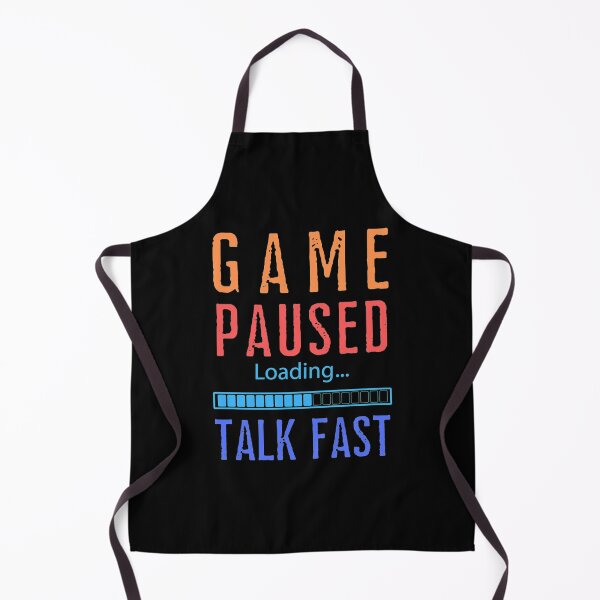 Item preview, Game Paused Talk Fast For Gamer Girls Video Gaming Gamers Gift Halloween Day, Thanksgiving, Christma designed and sold by SimonHeinzmann.