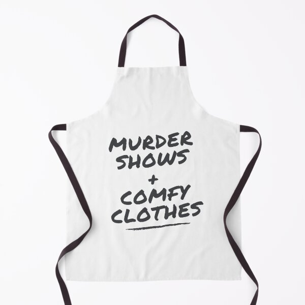 Item preview, Murder shows + Comfy clothes designed and sold by WearItDaily.