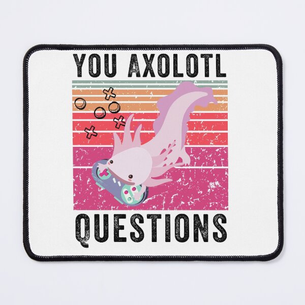 Item preview, You Axolotl Questions video games Retro Vintage / Funny Axolotl Quote designed and sold by MoMasry.