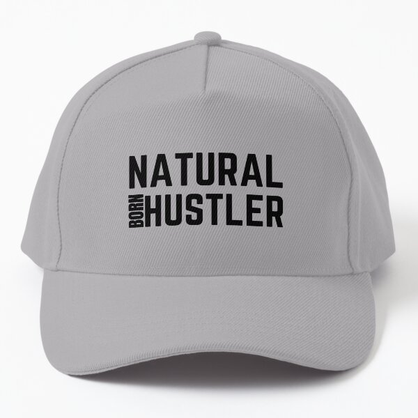 Natural Born Hustler Baseball Cap