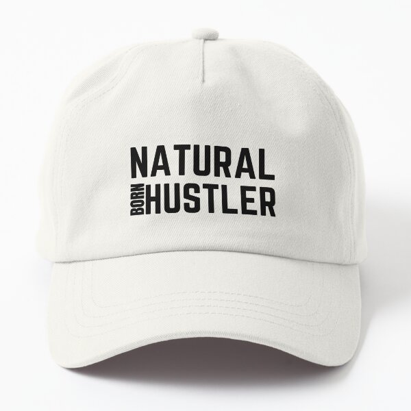 Natural Born Hustler Dad Hat