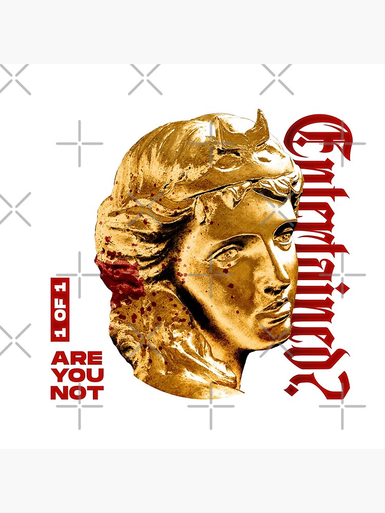 "ARE YOU NOT ENTERTAINED?" Poster by BearsAreToys Redbubble