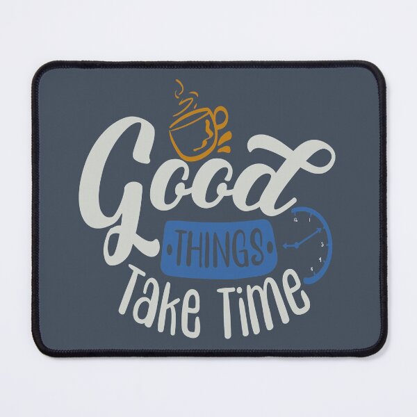 Item preview, Good Thing Take Time designed and sold by FOX1999-Design.