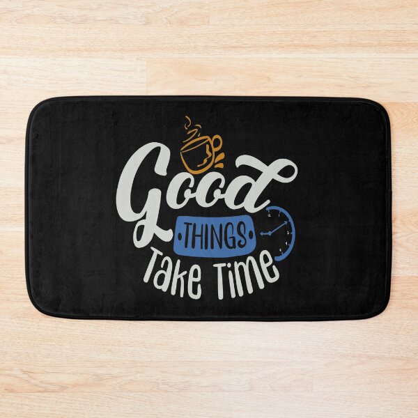 Item preview, Good Thing Take Time designed and sold by FOX1999-Design.