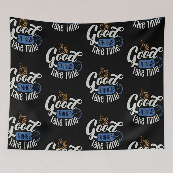 Item preview, Good Thing Take Time designed and sold by FOX1999-Design.
