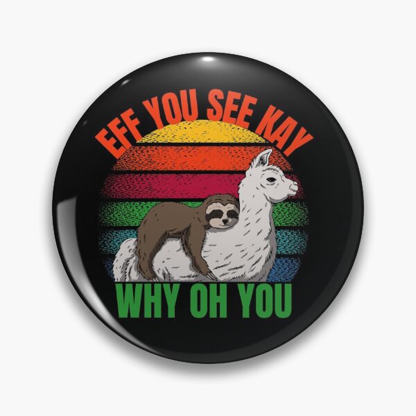 Item preview, Eff You See kay Why Oh You - funny Sloth & Llama design designed and sold by HROC.
