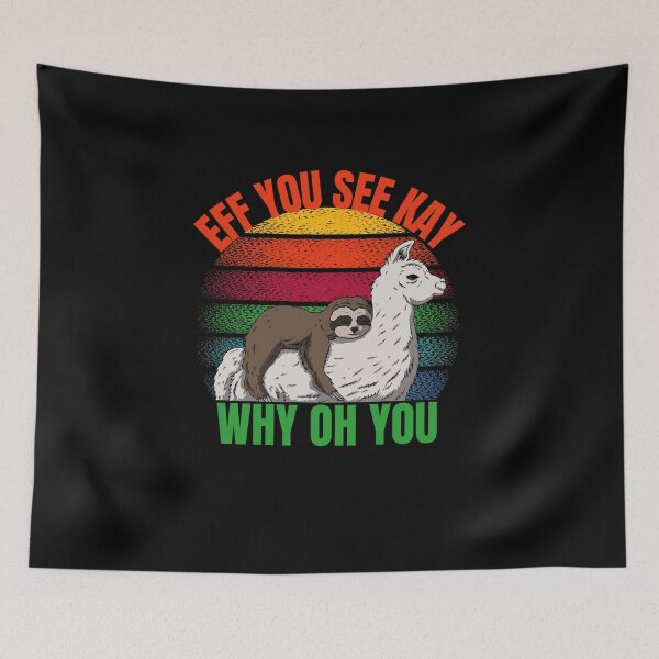 Item preview, Eff You See kay Why Oh You - funny Sloth & Llama design designed and sold by HROC.