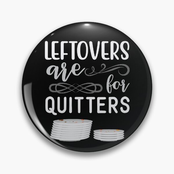 Item preview, Leftovers Are For Quitters | Pile Of Dirty Dishes | Funny Thanksgiving Quotes designed and sold by DrawingBoard.