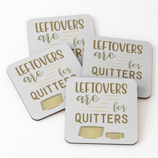 Item preview, Leftovers Are For Quitters | Pile Of Dirty Dishes | Funny Foodie Quotes designed and sold by DrawingBoard.