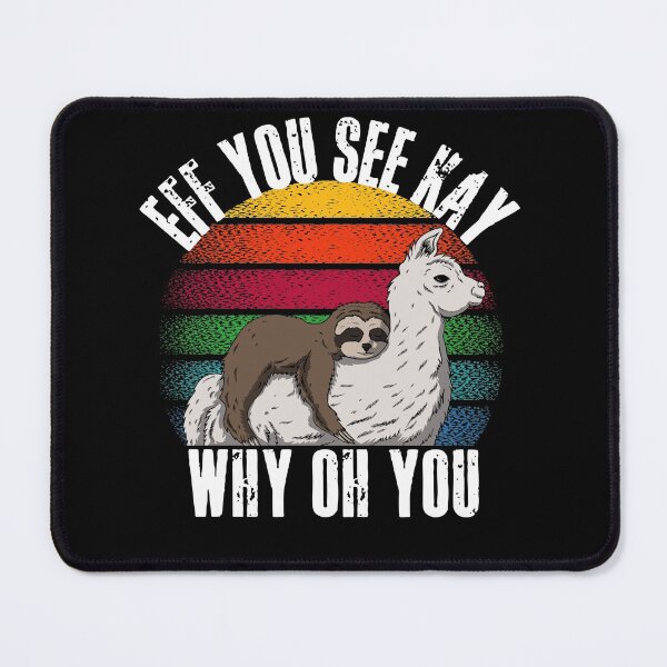 Item preview, Eff You See Kay Why Oh You - funny Sloth & Llama design designed and sold by HROC.