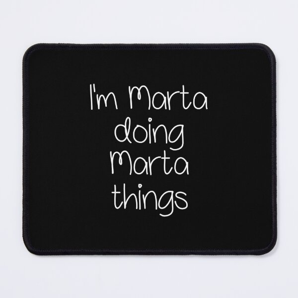 Item preview, I'M Marta Doing Funny Things Women Name Birthday Gift Idea designed and sold by ichieli.