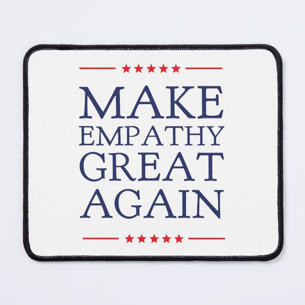 Item preview, Make empathy great again designed and sold by KucingLucu.