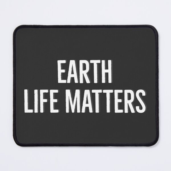 Item preview, Earth life matters designed and sold by Rayner21.