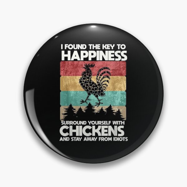 Item preview, I Found The Key To Happiness Surround Yourself With Chicken designed and sold by donnaabsher.