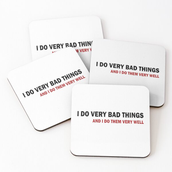 Item preview, I Do Very Bad Things And I Do Them Very Well designed and sold by ValentinaHramov.