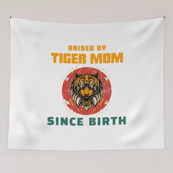 Item preview, Tiger Mom Raised Me Since Birth - Asian Meme designed and sold by CrazyBichAsian.
