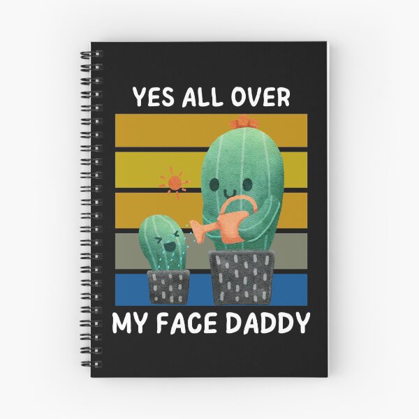 Item preview, yes all over my face daddy designed and sold by PassionSense.