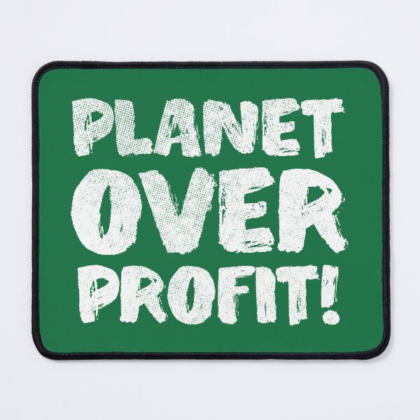 Item preview, Planet Over Profit designed and sold by wunderfamily.