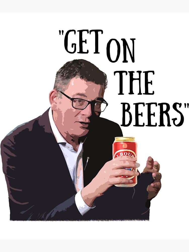 "Get On The Beers Daniel Andrews Classic " Poster for Sale by saltwreck Redbubble