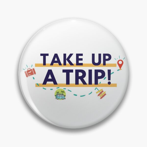 Item preview, Take up a trip designed and sold by PuTaTeeShop.