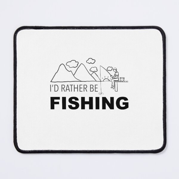 Item preview, Id rather be FISHING designed and sold by damithez.