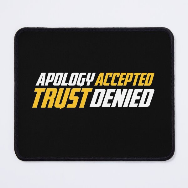 Item preview, apology accepted trust denied designed and sold by cruzzcreation.