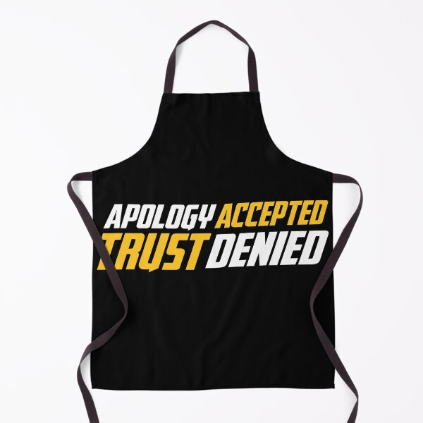 Item preview, apology accepted trust denied designed and sold by cruzzcreation.