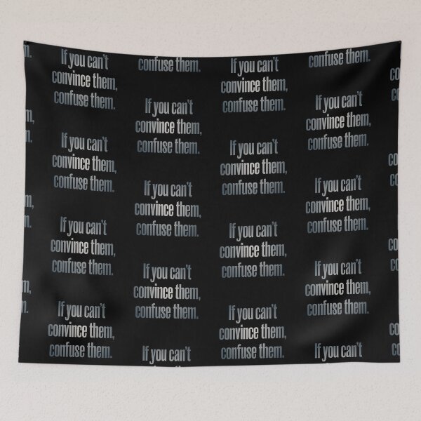 Item preview, If you can't convince them, confuse them. v.1 designed and sold by x1brett.