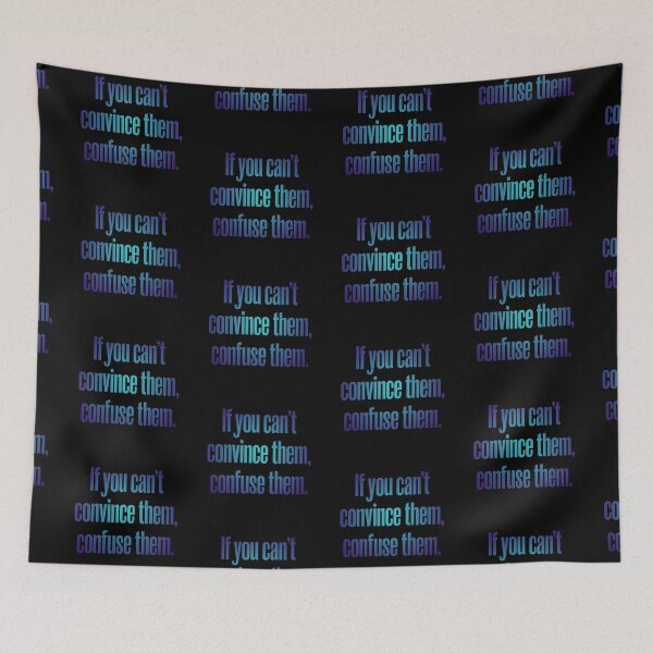 Item preview, If you can't convince them, confuse them. v.2 designed and sold by x1brett.