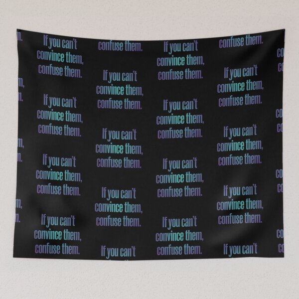 Item preview, If you can't convince them, confuse them. v.3 designed and sold by x1brett.