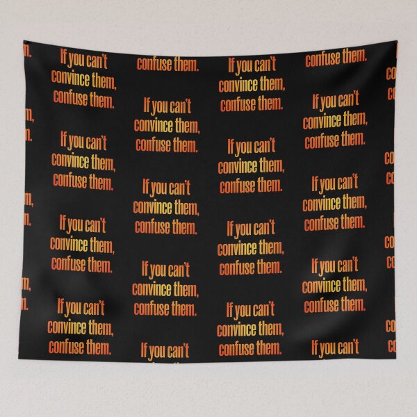 Item preview, If you can't convince them, confuse them. v.4 designed and sold by x1brett.