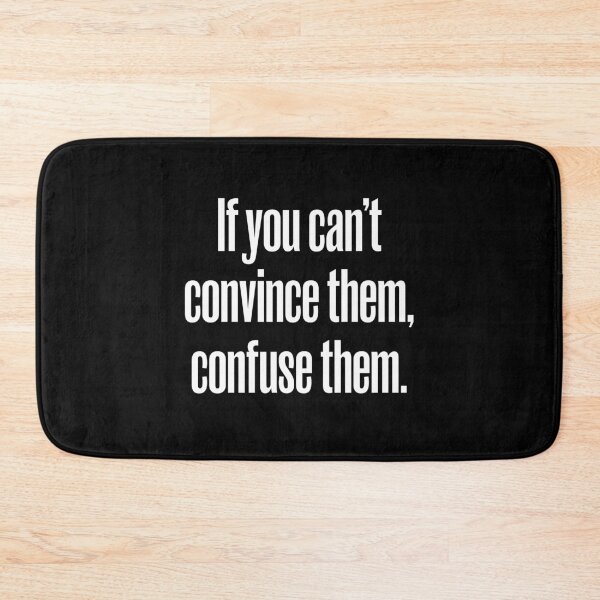 Item preview, If you can't convince them, confuse them. v.8 designed and sold by x1brett.