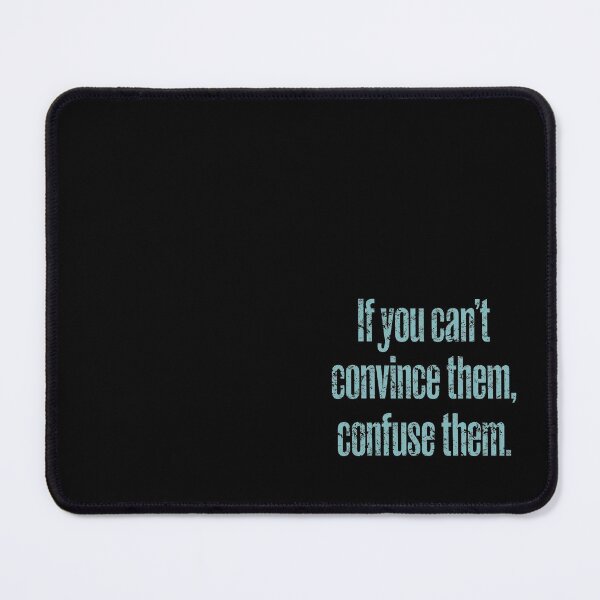 Item preview, If you can't convince them, confuse them. v.9 designed and sold by x1brett.